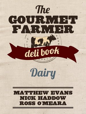 cover image of The Gourmet Farmer Deli Book: Dairy